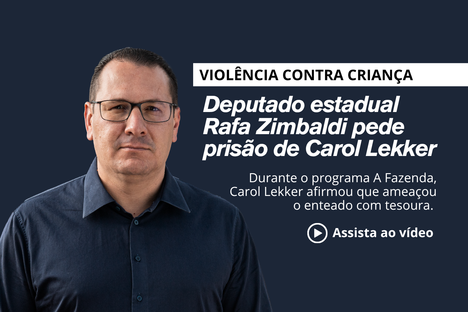 Deputado pede ao MP prisão de participante de ‘A Fazenda’ por ameaça e maus tratos contra enteado